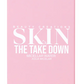 BEAUTY CREATIONS SKIN THE TAKE DOWN